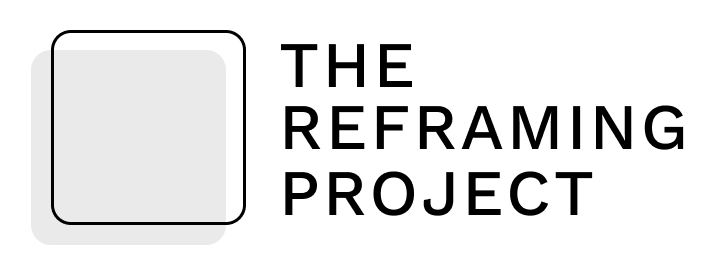The Reframing Project